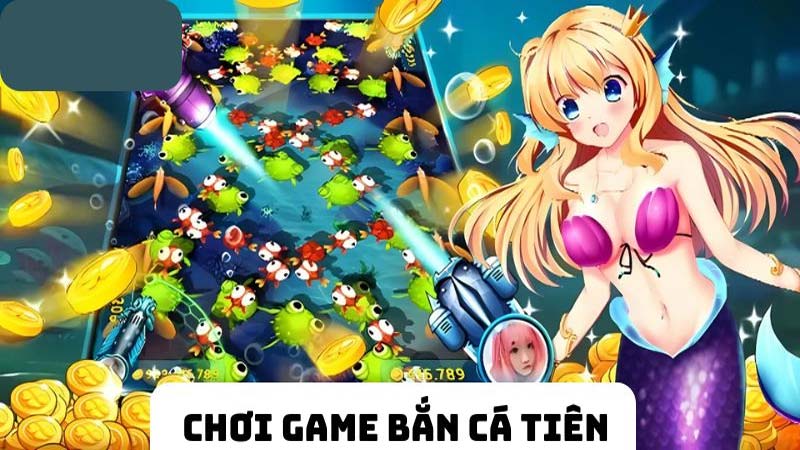 Cách Chơi Bắn Cá Tiên